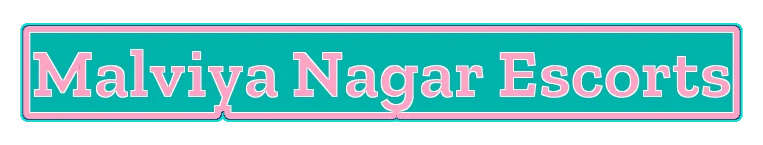 Malviya Nagar Call Girls Escorts in Delhi